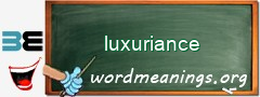 WordMeaning blackboard for luxuriance